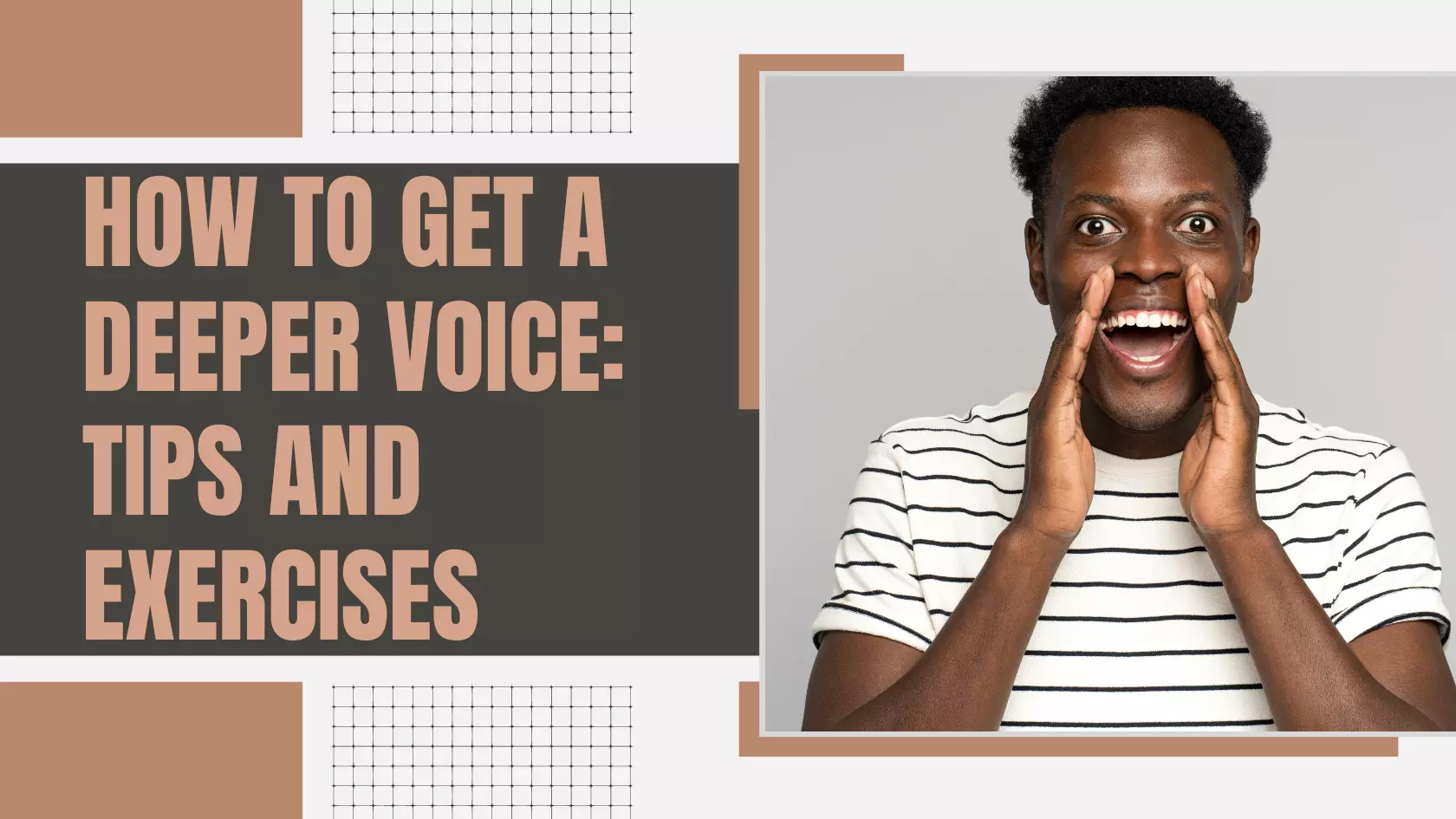 How to Get a Deeper Voice: Tips and Exercises